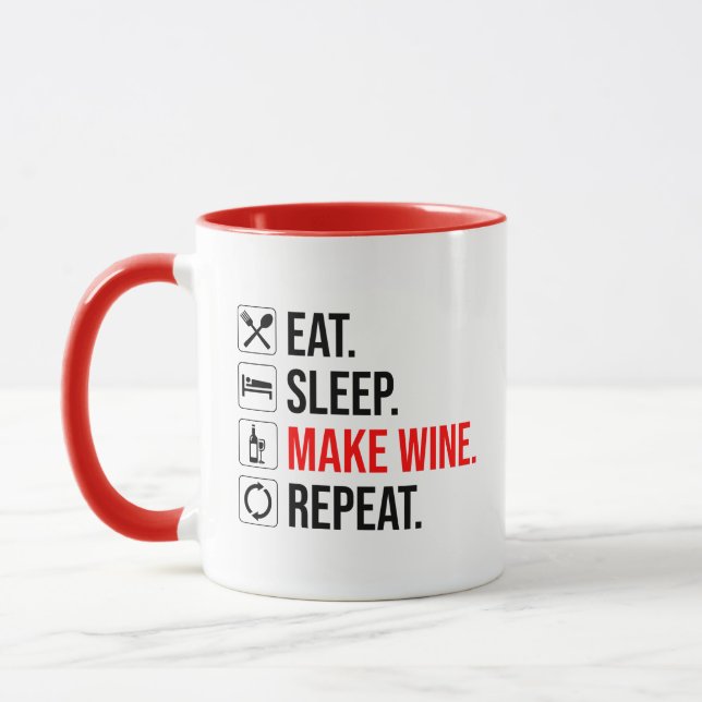 Mug Manger. Dormir. Fais Du Vin. Recommencer (Gauche)