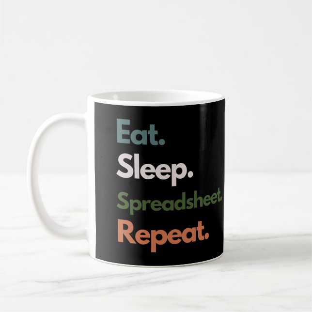 Mug Manger Dormir Tableur Répéter Comptabilité Drôle (Gauche)