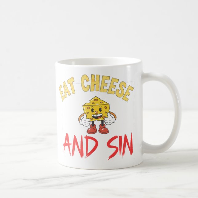 Mug manger du fromage et du péché, drôle de fromage j' (Droite)