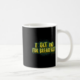 Mug Manger Non Pour Le Petit Déjeuner - Citation Kamal