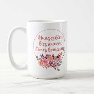 Mug Mangez Bien Riez Souvent Aimez Beaucoup Français
