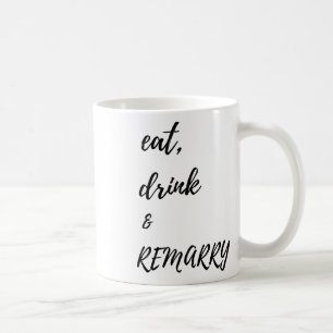Mug Mangez Boire & ; Remarry Design Pour Mariée Ou