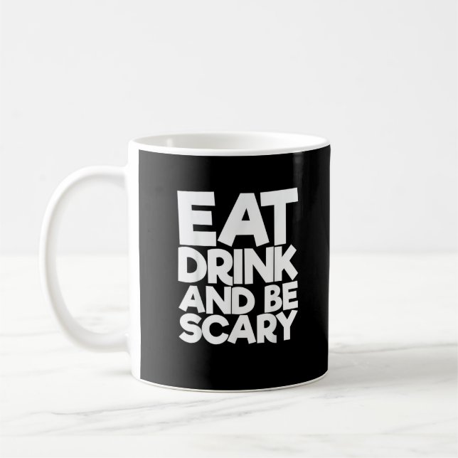 Mug Mangez Boire Et Soyez Effrayant Rétro Classique (Gauche)