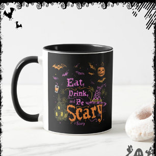 Mug Mangez, Buvez, et Soyez Effrayant ExDesigner H
