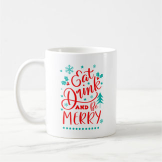 Mug Mangez, buvez et soyez joyeux
