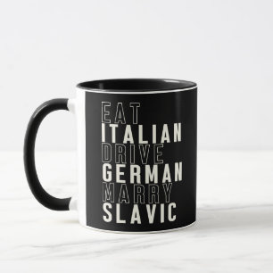 Mug Mangez Italien Conduisez Allemand Épousez Slave Mè