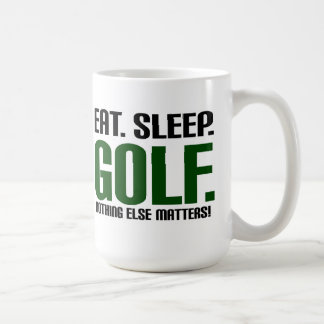 Mug Mangez le golf de sommeil - rien d'autre importe !
