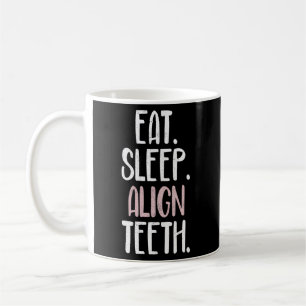 Mug Mangez Le Sommeil En Alignant Les Orthodontistes O
