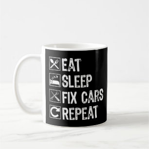 Mug Mangez le sommeil Fixer les voitures Répéter Funny