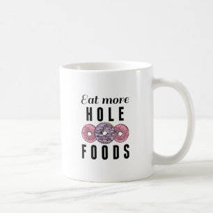 Mug Mangez plus de Hole Foods