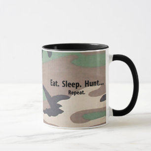 Mug Mangez. Sommeil. Chasse. Répétition !
