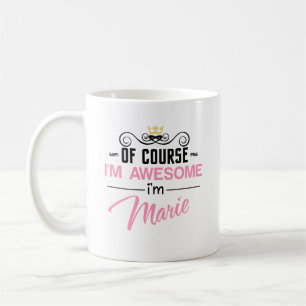 Mug Marie Bien sûr que je suis un nom génial