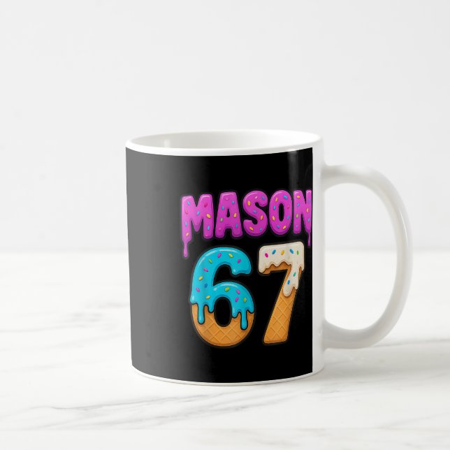Mug Mason 67 Ice Cream Drip Funny Meme Six Seven Dripp (Droite)
