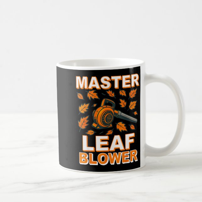 Mug Master Leaf Blower Shirt Men Funny Electric Gas La (Droite)