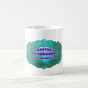 Mug "Master Scrapbooker Extraordinaire"