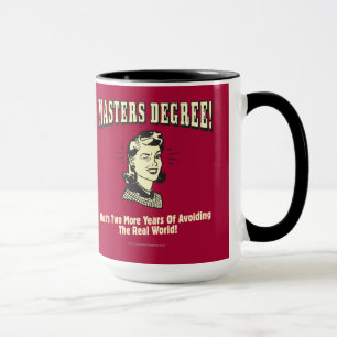 Mug Masters Degree : Eviter le monde réel