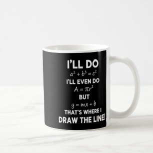 Mug Mathématiques Humour Mathématique Drôle - Je ferai
