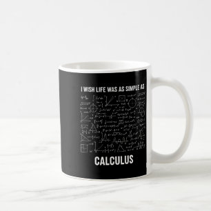 Mug Mathématiques - J'aimerais que la vie soit aussi s