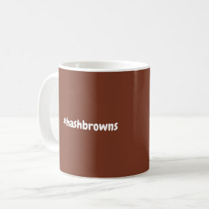 Mug Matin de temps de petit déjeuner de #hashbrowns