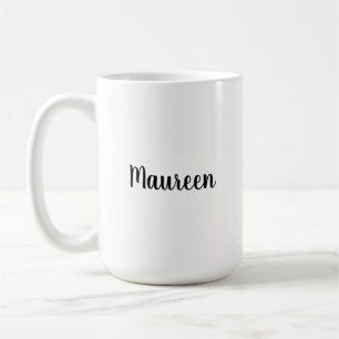 Mug Maureen rendre la vie moins ennuyeuse