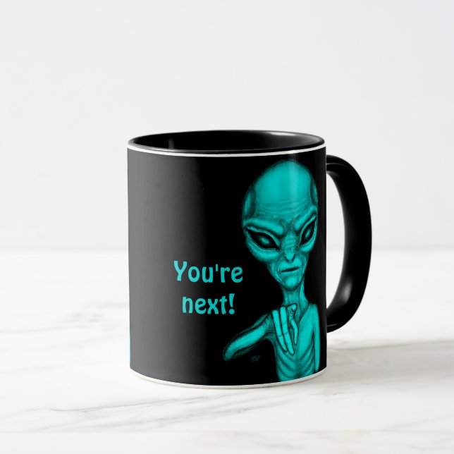 Mug Mauvais Alien, Tu es le prochain ! (Devant droit)
