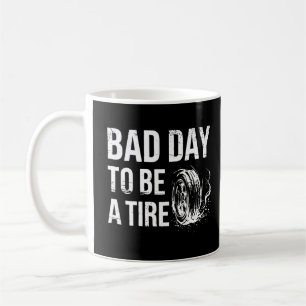Mug Mauvaise Journée Pour Être Un Pneu Brûlage De Voit