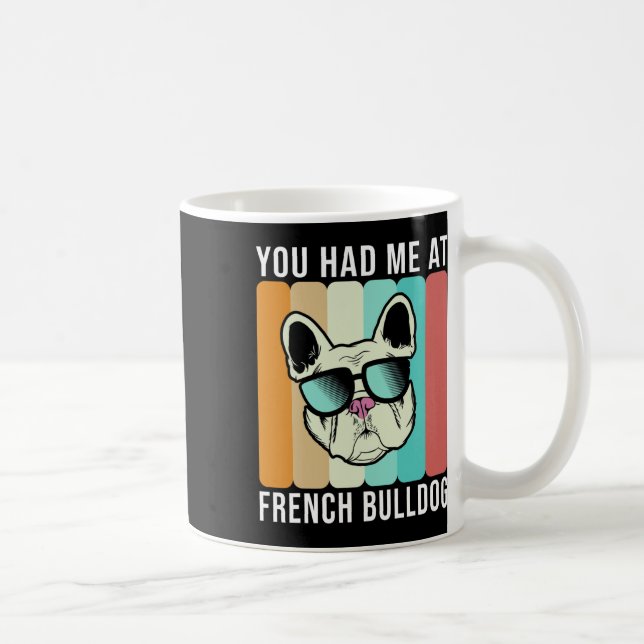 Mug M'Avait Eu À French Bulldog Fun Frenchie (Droite)