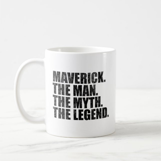 Mug Maverick name,Maverick The Man The Myth The Legend (Gauche)