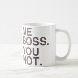 Mug Me Boss You Not (LEON)<br><div class="desc">Me Boss You Not mug,  comme celui du film LEON.</div>
