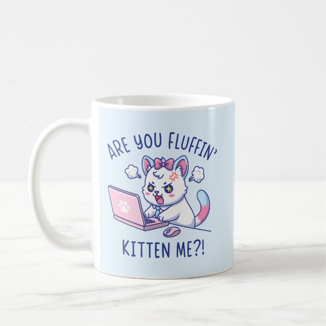 Mug Me charriez-vous, petit chaton - Humour de bureau  (Gauche)