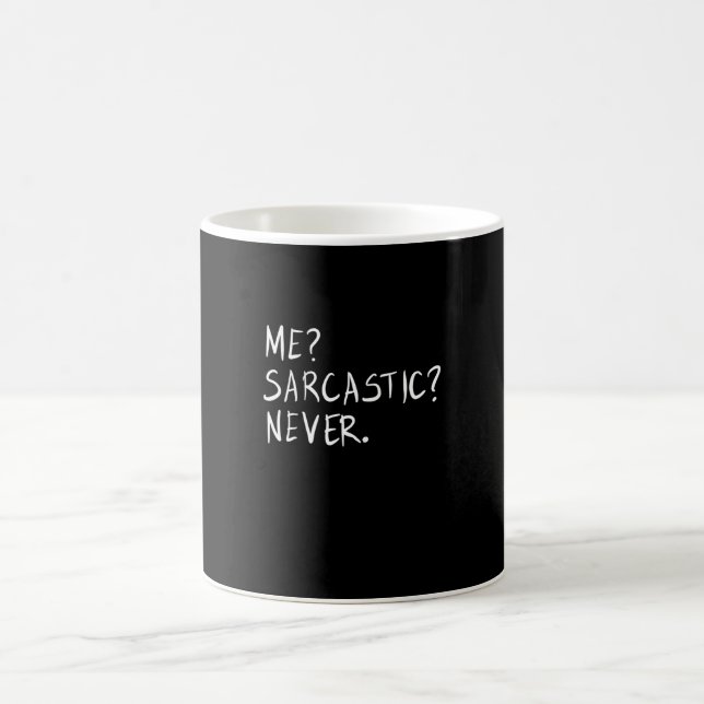 Mug Me sarcasic never (Centre)