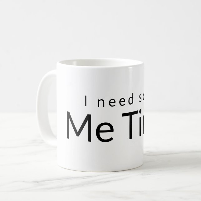 Mug Me Time Funny Citation Blanc Noir Typographie (Devant gauche)