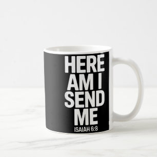 Mug Me voici, envoie-moi Ésaïe 6 8 Écriture missionnai