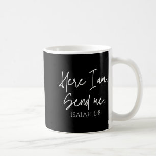Mug Me voici, envoie-moi Ésaïe 6:8 verset biblique chr