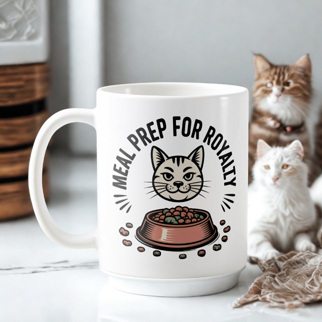 Mug Meal Prep for Royalty | Cat Humor Design (Créateur téléchargé)