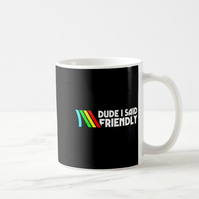 Mug Mec j'ai dit Raiders de survie amicaux Hommes Coq  (Droite)