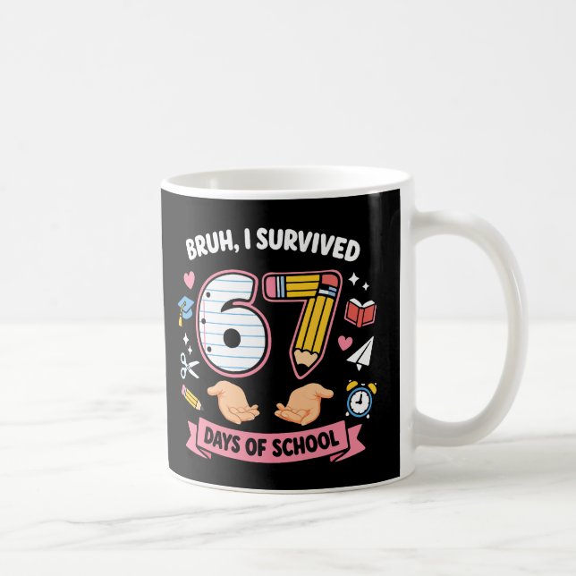 Mug Mec j'ai survécu 67 jours d'école (Droite)