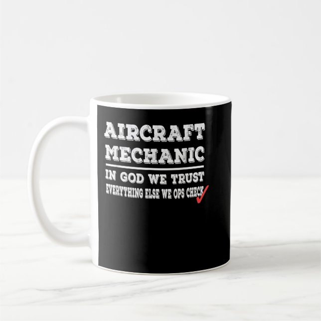 Mug Mécanicien D'Aéronefs En Dieu Nous Faisons Confian (Gauche)
