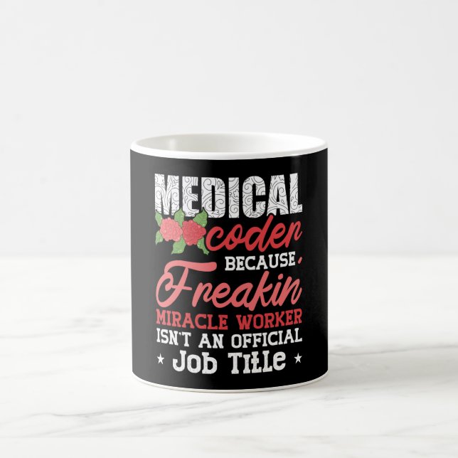 Mug Medical Coder Because Freakin Assistant ICD Coding (Centre)