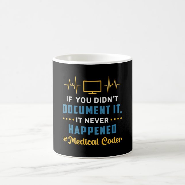 Mug Medical Coder If You Didn't Document It Coding ICD (Centre)