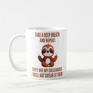 Mug Méditation Sloth Drôle Bureau Calme Citation