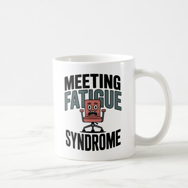 Mug Meeting Fatigue Syndrome | Workplace Exhaustion  (Droite)