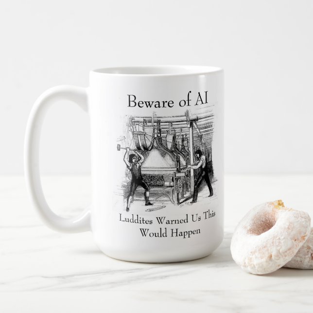 Mug Méfiez-vous de l'IA - Les Luddites nous ont averti (Avec donut)