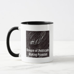 Mug Méfiez-vous des politiciens qui font des promesses