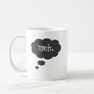 Mug Meh.