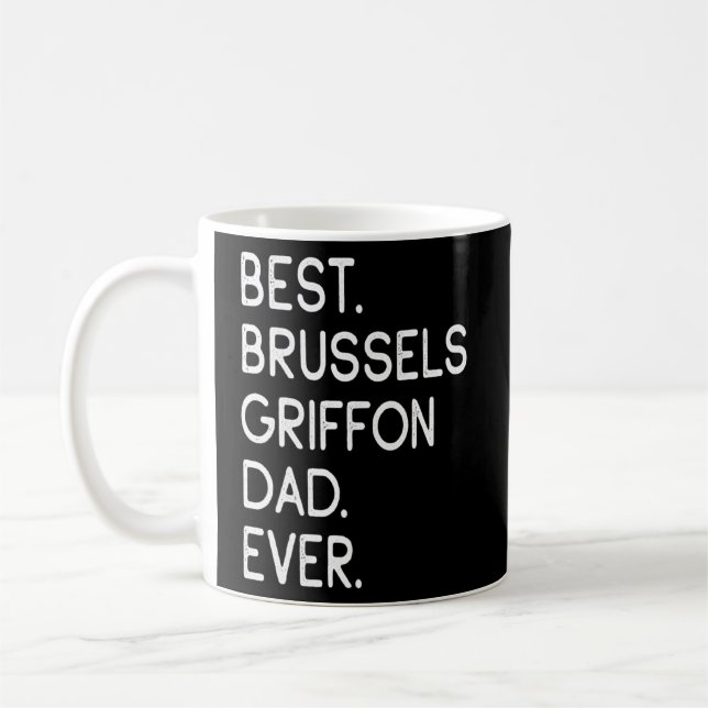 Mug Meilleur Brussels Griffon Papa jamais (Gauche)