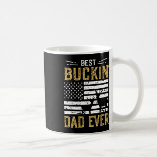 Mug Meilleur Buckin Papa Jamais Drôle Cadeau Chasseur
