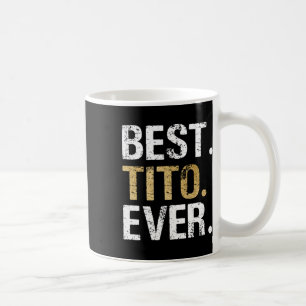 Mug Meilleur cadeau Tito Ever pour Grandpa Mexicain es