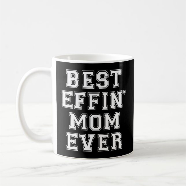 Mug Meilleur Effin' Maman jamais - (Gauche)