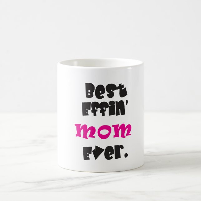 Mug "Meilleur Effin' Maman Jamais." (Centre)